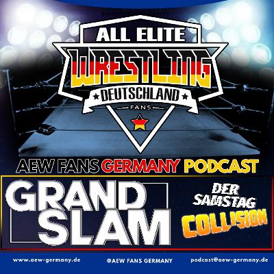 "AEW: GRAND SLAM" 2024 // DER SAMSTAG + COMMUNITYFRAGEN - AEW Fans Germany Podcast - Episode 277