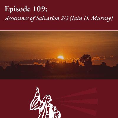 Assurance of Salvation (2/2): Iain H. Murray Assurance of Salvation (2/2): Iain H. Murray