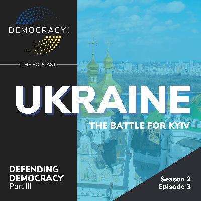 Defending Democracy: The Battle for Kyiv