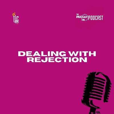 [0403] Dealing With Rejection with Toyosi