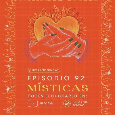 Místicas. Episodio 92