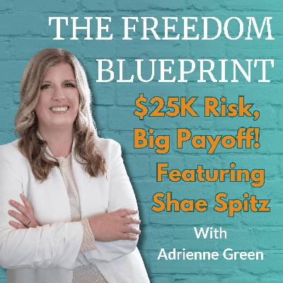 43: From $25K Risk to Real Estate Wins — Shae Spitz on Flips, Motherhood & Mentorship”  Why It Works