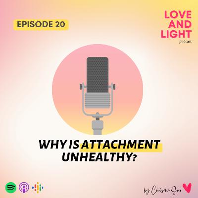20. Why is Attachment Unhealthy? ✨ 20. Why is Attachment Unhealthy? ✨