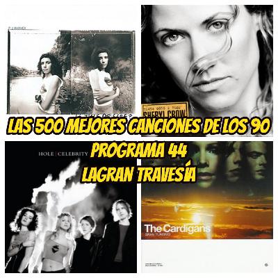 Las 500 mejores canciones de los 90. Programa 44