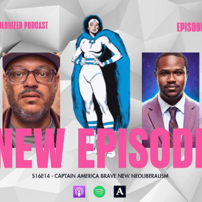 Episode Title: S16E14 - Captain America: Brave New Neoliberalism Episode Title: S16E14 - Captain America: Brave New Neoliberalism