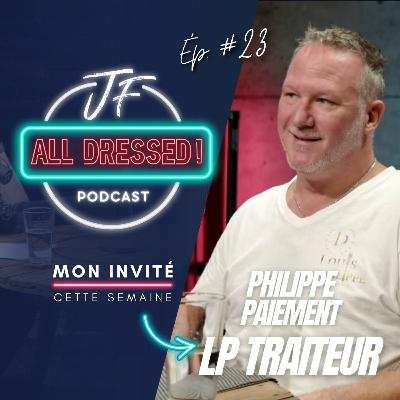 #23. Food Truck, Innovation et Succès : Le Parcours de Philippe #23. Food Truck, Innovation et Succès : Le Parcours de Philippe