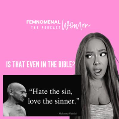 HATE the sin LOVE the "sinner" HATE the sin LOVE the "sinner"
