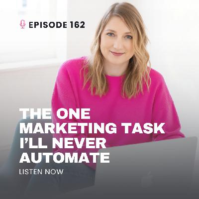 The One Marketing Task I’ll Never Automate The One Marketing Task I’ll Never Automate