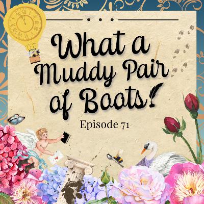 Episode 71 - What a Muddy Pair of Boots! [S3E5 Rewatch, Part 2]