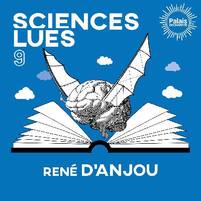 Sciences lues - René d'Anjou - Véga la Magicienne (S2E9) Sciences lues - René d'Anjou - Véga la Magicienne (S2E9)