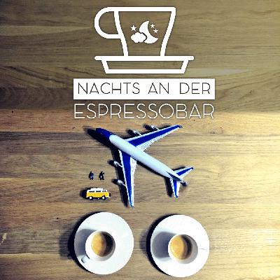 Episode 11 - Fernweh und Reiselust