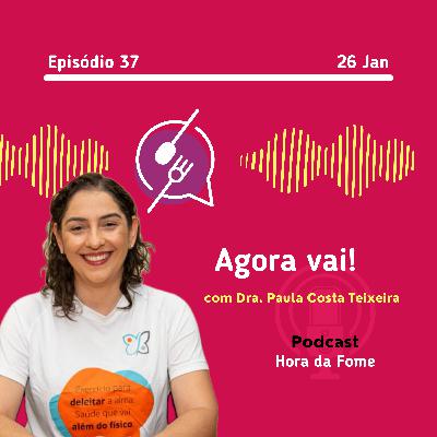 Agora vai! | #EP37 Agora vai! | #EP37
