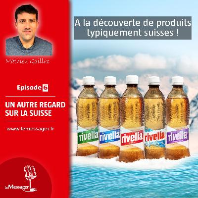 A la découverte de produits typiquement suisses !
