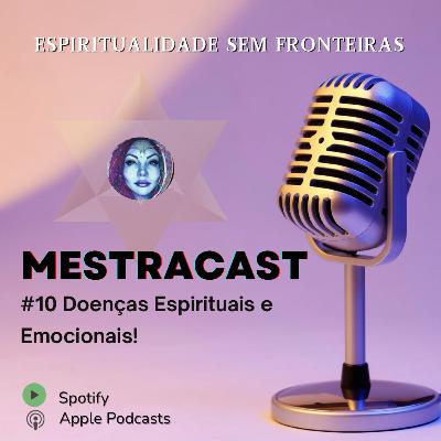 #10 Doenças emocionas e doenças espirituais