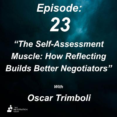 The Self-Assessment Muscle: How Reflecting Builds Better Negotiators