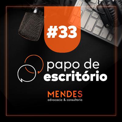 #33 - A importância da integração das áreas de atuação na advocacia