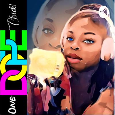 Preview Intro to One DOPE Chick Podcast