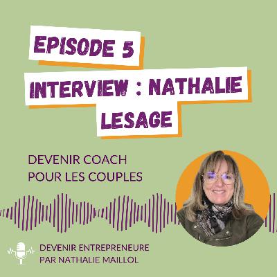 05. Se reconvertir après 50 ans, Nathalie l'a fait ! 05. Se reconvertir après 50 ans, Nathalie l'a fait !