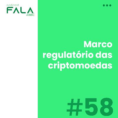 58º EP - Marco regulatório das criptomoedas