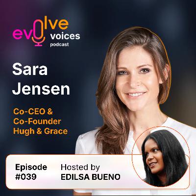 Voices 39 - “You Have to Be All In”: Sara Jensen on Entrepreneurship, Hormone Health & Building Hugh and Grace