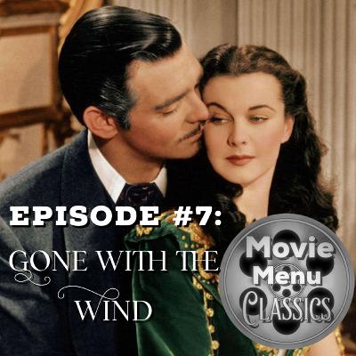 Movie Menu Classic: Gone with the Wind Movie Menu Classic: Gone with the Wind