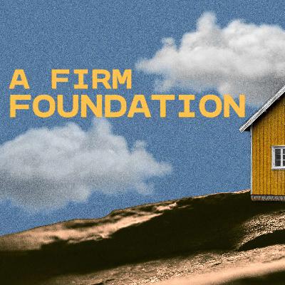 A Firm Foundation: Proverbs