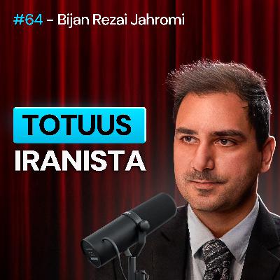 #64 – Bijan Rezai Jahromi: Iranin VALLAKUMOUS, VERINEN HISTORIA, Lähi-Idän GEOPOLITIIKKA & Trump #64 – Bijan Rezai Jahromi: Iranin VALLAKUMOUS, VERINEN HISTORIA, Lähi-Idän GEOPOLITIIKKA & Trump