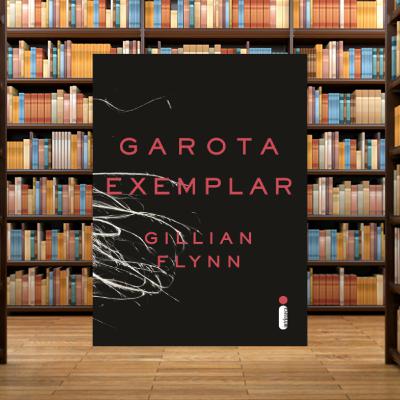Garota Exemplar | Gillian Flynn