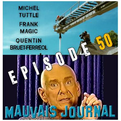 MAUVAIS JOURNAL Episode 50 - DIEU EST UN VOLEUR QUI MARCHE DANS LA NUIT MAUVAIS JOURNAL Episode 50 - DIEU EST UN VOLEUR QUI MARCHE DANS LA NUIT