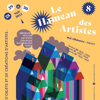 Le Hameau des Artistes revient fin novembre à Nancy pour une 8ème édition Le Hameau des Artistes revient fin novembre à Nancy pour une 8ème édition