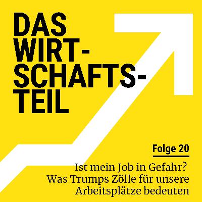 Ist mein Job in Gefahr? Was Trumps Zölle für unsere Arbeitsplätze bedeuten