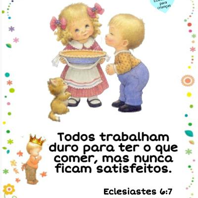 Eclesiastes para Crianças # Capítulo 06