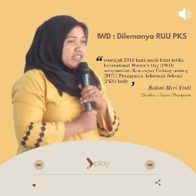 IWD : Dilemanya RUU PKS