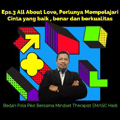 All About Love, Perlunya Mempelajari Cinta yang baik , benar dan berkualitas