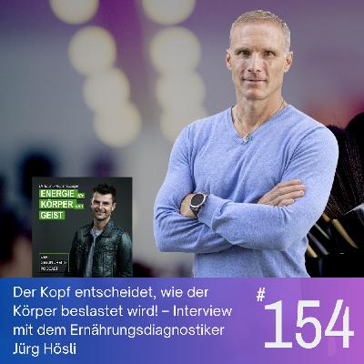 EKG_154: Der Kopf entscheidet, wie der Körper beslastet wird! - Interview mit dem Ernährungsdiagnostiker Jürg Hösli