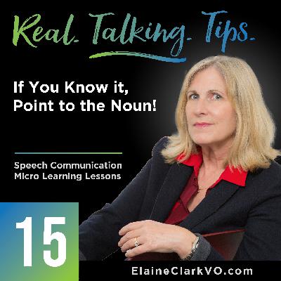 15: Real Talking Tips - If You Know It, Point to the Noun!