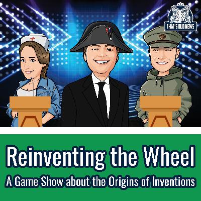 Reinventing the Wheel: A Game Show about the Origins of Inventions
