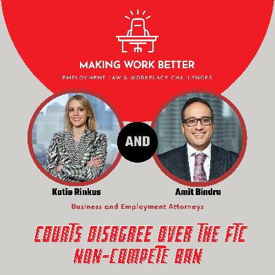 Ep. 24 – Courts Disagree Over the FTC Non-Compete Ban (Non-Competes V)