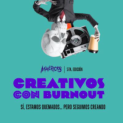5ta. Edición - Mavericks: Creativos con Burnout 5ta. Edición - Mavericks: Creativos con Burnout