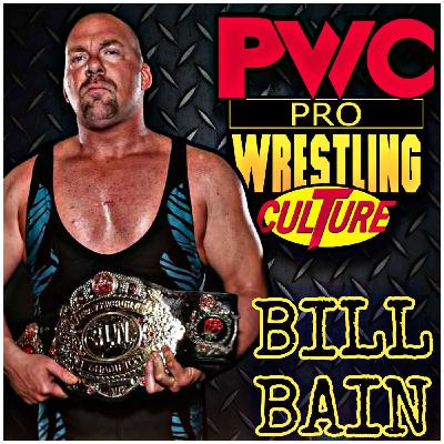 Pro Wrestling Culture #540 - A conversation with Bill Bain