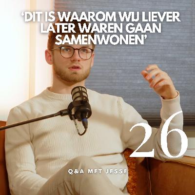 #26 ‘Dit is waarom wij liever later waren gaan samenwonen’