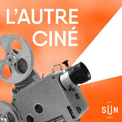 L'Autre ciné : 8 juillet 2025 - Spéciale Un p'tit truc en plus