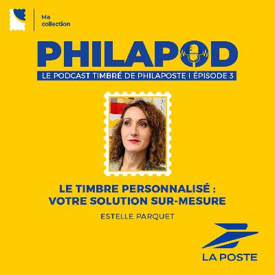 Entreprises, pensez au timbre personnalisé | Estelle Parquet | Ep 03
