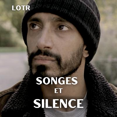 POÈME AUDIO - Songes et silence, de LOTR