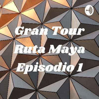 Gran Tour Ruta Maya Intro