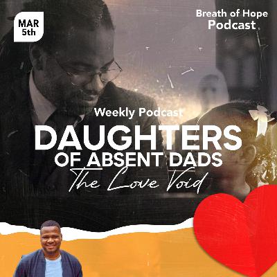 Daughters of Absent Dads: The Love Void Daughters of Absent Dads: The Love Void