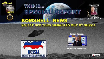 Special Report - Secret Russia UFO Files