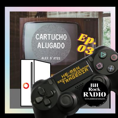 Cartucho Alugado 03 - SEGA processada e dois HE-MEN a caminho Cartucho Alugado 03 - SEGA processada e dois HE-MEN a caminho