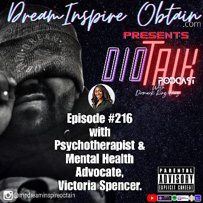 DIOTALK Episode #216 with Psychotherapist & Mental Health Advocate, Victoria Spencer. DIOTALK Episode #216 with Psychotherapist & Mental Health Advocate, Victoria Spencer.