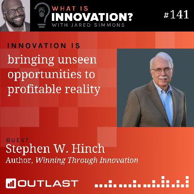Innovation is bringing unseen opportunities to profitable reality :: Steve Hinch